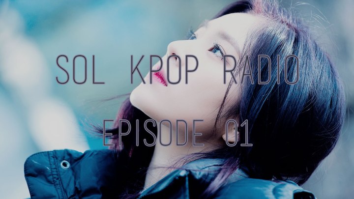 sol-kpop-radio-ep-01